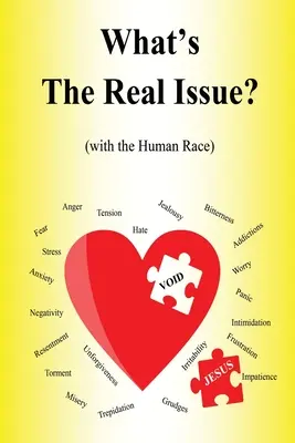 ¿Cuál es el verdadero problema?: (con la raza humana) - What's the Real Issue?: (with the Human Race)