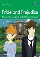 Pride and Predujice - A Graphic Revision Guide for GCSE English Literature (Orgullo y prejuicio - Guía gráfica de revisión para GCSE Literatura inglesa) - Pride and Predujice - A Graphic Revision Guide for GCSE English Literature