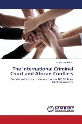 La Corte Penal Internacional y los conflictos africanos - The International Criminal Court and African Conflicts