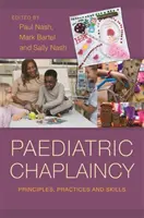 Capellanía pediátrica: Principios, prácticas y habilidades - Paediatric Chaplaincy: Principles, Practices and Skills