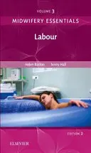 Fundamentos de partería: Trabajo de parto, 3: Volumen 3 - Midwifery Essentials: Labour, 3: Volume 3