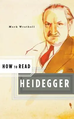 Cómo leer a Heidegger - How to Read Heidegger