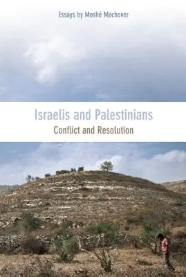 Israelíes y palestinos: Conflicto y resolución - Israelis and Palestinians: Conflict and Resolution
