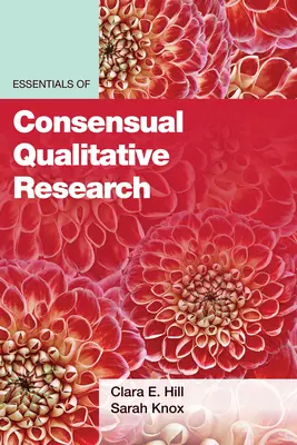 Fundamentos de la investigación cualitativa consensuada - Essentials of Consensual Qualitative Research
