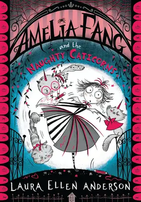 Amelia Fang y los caticornios traviesos - Amelia Fang and the Naughty Caticorns