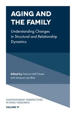 Envejecimiento y familia: Comprender los cambios en la dinámica estructural y relacional - Aging and the Family: Understanding Changes in Structural and Relationship Dynamics