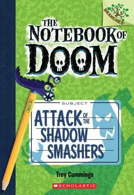 El ataque de los aplastadores de sombras: Un libro de ramas (el Cuaderno maldito nº 3), 3 - Attack of the Shadow Smashers: A Branches Book (the Notebook of Doom #3), 3