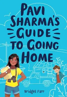 La guía de Pavi Sharma para volver a casa - Pavi Sharma's Guide to Going Home