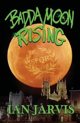 Badda Moon Rising (Bernie Quist Libro 4) - Badda Moon Rising (Bernie Quist Book 4)