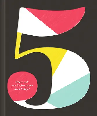 5: ¿Dónde estarás dentro de cinco años? - 5: Where Will You Be Five Years from Today?