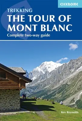 El Tour del Mont Blanc: Guía completa de senderismo en dos etapas - The Tour of Mont Blanc: Complete Two-Way Trekking Guide