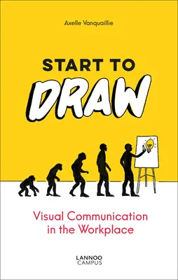 Empezar a dibujar: Comunicación visual en el lugar de trabajo - Start to Draw: Visual Communication in the Workplace