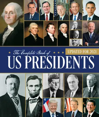 El libro completo de nuestros presidentes: Actualizado para 2021 - The Complete Book of Us Presidents: Updated for 2021