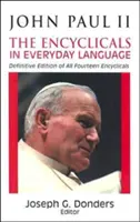 Juan Pablo II: Las Encíclicas en lenguaje cotidiano - John Paul II: The Encyclicals in Everyday Language