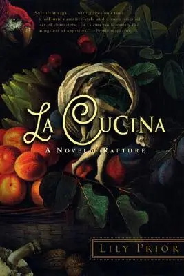 La Cucina: Una novela de arrebato - La Cucina: A Novel of Rapture