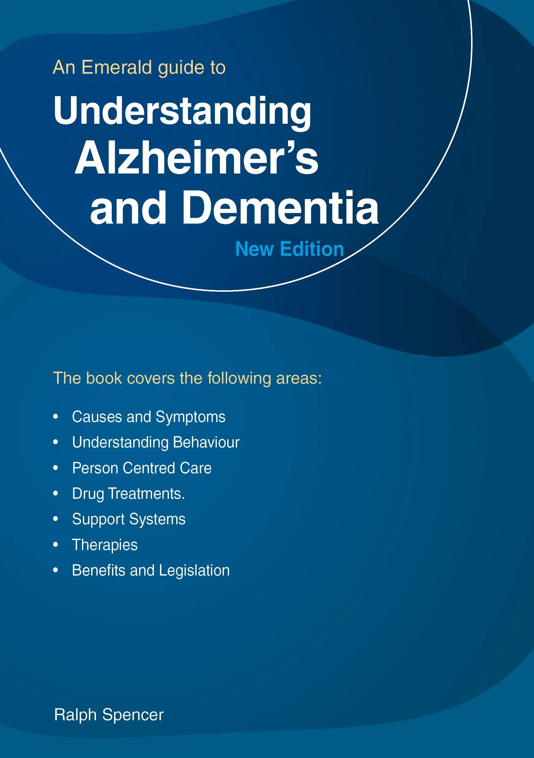 Comprender el Alzheimer y la Demencia - Una Guía Esmeralda - Understanding Alzheimer's And Dementia - An Emerald Guide