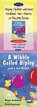 Cómo ayudar a los niños que han endurecido su corazón o se han convertido en matones & Wibble Called Bipley (and a Few Honks): Set - Helping Children Who Have Hardened Their Hearts or Become Bullies & Wibble Called Bipley (and a Few Honks): Set