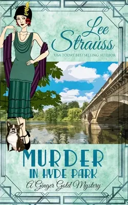 Asesinato en Hyde Park: una novela de misterio histórica de los años 20 - Murder in Hyde Park: a cozy historical 1920s mystery