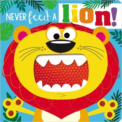 Nunca alimentes a un león - Never Feed a Lion!