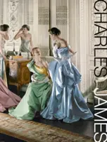 Charles James Más allá de la moda - Charles James: Beyond Fashion