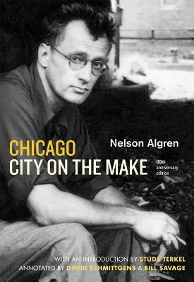 Chicago: City on the Make: Edición Sexagésimo Aniversario - Chicago: City on the Make: Sixtieth Anniversary Edition