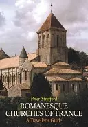 Iglesias románicas de Francia - Guía del viajero - Romanesque Churches of France - A Traveller's Guide