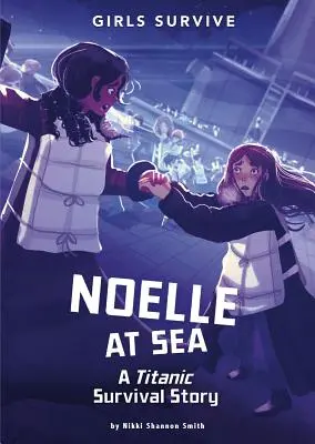 Noelle en el mar: Una historia de supervivencia en el Titanic - Noelle at Sea: A Titanic Survival Story