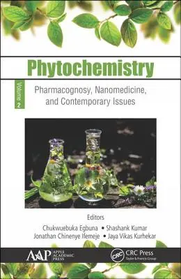 Fitoquímica: Volumen 2: Farmacognosia, nanomedicina y temas de actualidad - Phytochemistry: Volume 2: Pharmacognosy, Nanomedicine, and Contemporary Issues