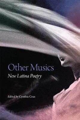 Otras Músicas, Volumen 22: Nueva Poesía Latina - Other Musics, Volume 22: New Latina Poetry