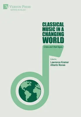 La música clásica en un mundo cambiante: Crisis y signos vitales - Classical Music in a Changing World: Crisis and Vital Signs