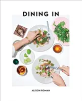 Cenar en: Recetas Altamente Cocinables: Un libro de cocina - Dining in: Highly Cookable Recipes: A Cookbook