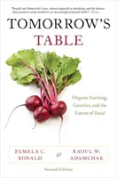 La mesa del mañana: Agricultura ecológica, genética y el futuro de la alimentación - Tomorrow's Table: Organic Farming, Genetics, and the Future of Food