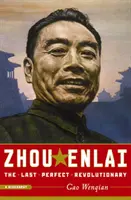 Zhou Enlai: El último revolucionario perfecto - Zhou Enlai: The Last Perfect Revolutionary
