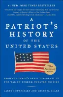 La historia patriota de Estados Unidos: Desde el Gran Descubrimiento de Colón hasta la Era de los Derechos, Edición Revisada - A Patriot's History of the United States: From Columbus's Great Discovery to America's Age of Entitlement, Revised Edition