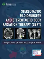 Radiocirugía estereotáctica y radioterapia corporal estereotáctica (Sbrt) - Stereotactic Radiosurgery and Stereotactic Body Radiation Therapy (Sbrt)