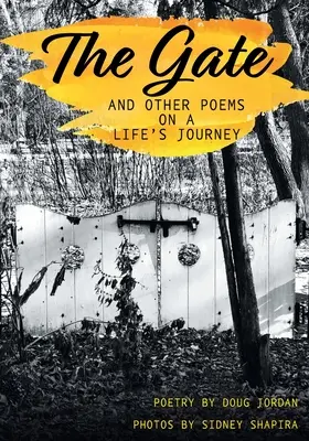 La puerta y otros poemas sobre el viaje de una vida - The Gate and Other Poems on a Life's Journey