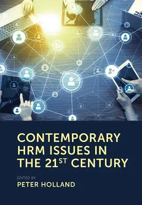 Cuestiones contemporáneas de RRHH en el siglo XXI - Contemporary Hrm Issues in the 21st Century