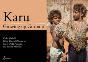 Karu: crecer como Gurindji - Karu: Growing Up Gurindji