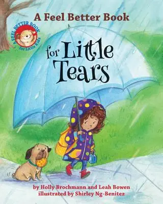 Un libro de bienestar para pequeñas lágrimas - A Feel Better Book for Little Tears