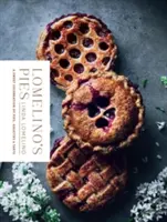 Lomelino's Pies: Una dulce celebración de pasteles, galettes y tartas - Lomelino's Pies: A Sweet Celebration of Pies, Galettes, and Tarts