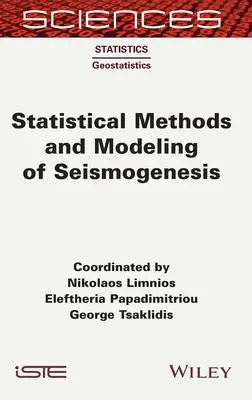 Métodos estadísticos y modelización de la sismogénesis - Statistical Methods and Modeling of Seismogenesis