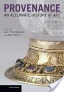 Procedencia: Una historia alternativa del arte - Provenance: An Alternate History of Art