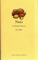 Frutos de cáscara: Una historia global - Nuts: A Global History