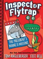 El Inspector Atrapamoscas del Presidente Ha Desaparecido (Inspector Atrapamoscas nº 2) - Inspector Flytrap in the President's Mane Is Missing (Inspector Flytrap #2)