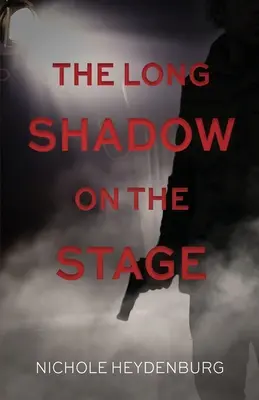 La larga sombra en el escenario: Un thriller psicológico - The Long Shadow on the Stage: A psychological thriller