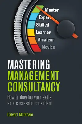 Dominio de la consultoría de gestión - Mastering Management Consultancy