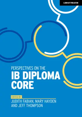 Perspectivas sobre el núcleo del Diploma Ib - Perspectives on the Ib Diploma Core