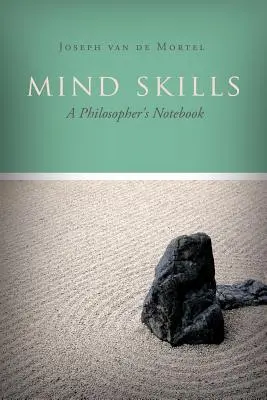 Habilidades mentales: Cuaderno de un filósofo - Mind Skills: A Philosopher's Notebook