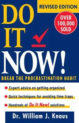 ¡Hazlo ya! Rompa el Hábito de la Procrastinación - Do It Now!: Break the Procrastination Habit