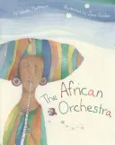 La orquesta africana - The African Orchestra